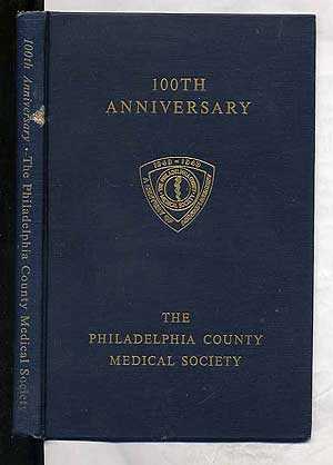 Item #269834 100th Anniversary The Philadelphia County Medical Society 1849-1949