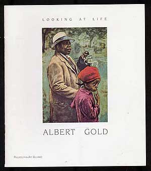 Item #269991 Looking At Life: Albert Gold: September 13-October 20, 1996. Albert GOLD.