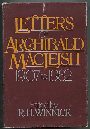 Item #270461 Letters of Archibald MacLeish 1907 to 1982. Archibald MacLEISH, R H. Winnick.
