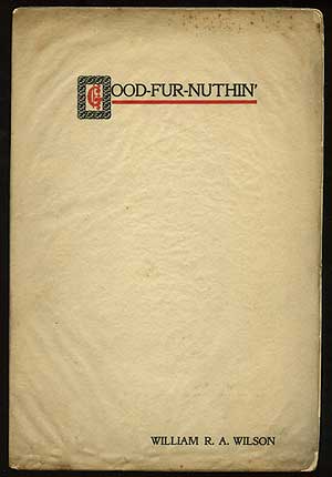 Item #271140 Good-Fur-Nuthin', the Tale of a Christmas Promise. William R. A. WILSON.