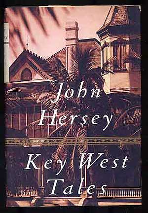 Item #271684 Key West Tales. John HERSEY.
