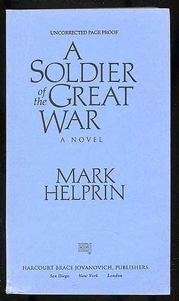 Item #271778 A Soldier of the Great War. Mark HELPRIN