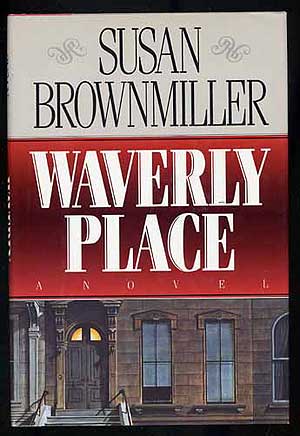 Item #271841 Waverly Place. Susan BROWNMILLER.