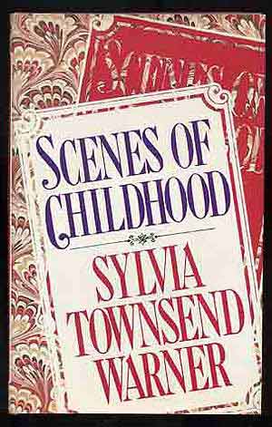 Item #272204 Scenes of Childhood. Sylvia Townsend WARNER.