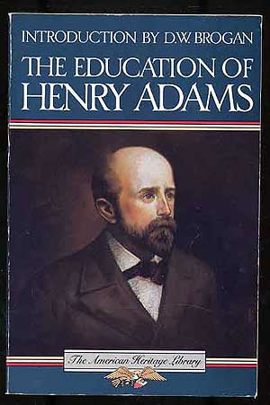 Item #272548 The Education of Henry Adams. Henry ADAMS.
