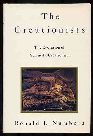 Item #272705 The Creationists: The Evolution of Scientific Creationism. Ronald L. NUMBERS.
