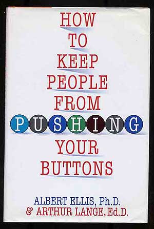 Item #272805 How to Keep People From Pushing Your Buttons. Albert ELLIS.