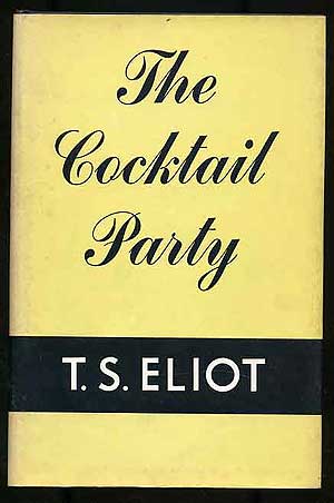 Item #272937 The Cocktail Party. T. S. ELIOT.