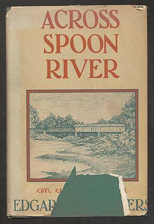 Item #273109 Across Spoon River: An Autobiography. Edgar Lee MASTERS.