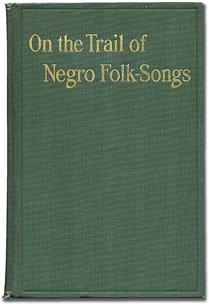 Item #273309 On the Trail of Negro Folk-Songs. Dorothy SCARBOROUGH, Ola Lee Gulledge.