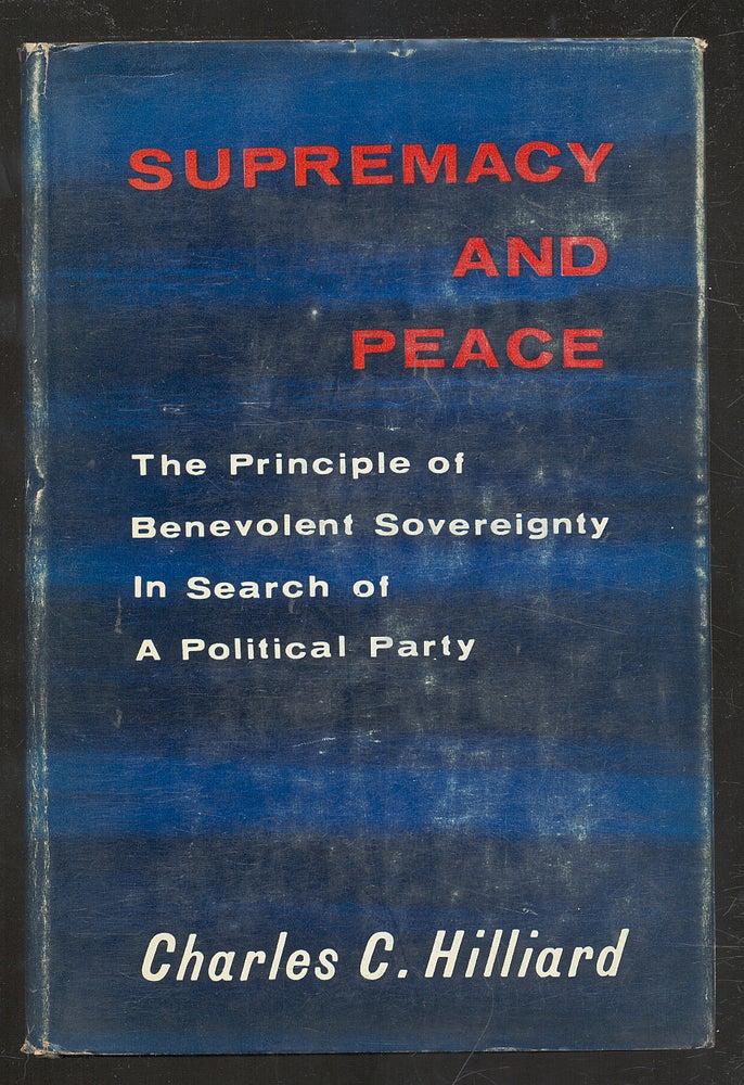 Item #273420 Supremacy and Peace. Charles C. HILLIARD.