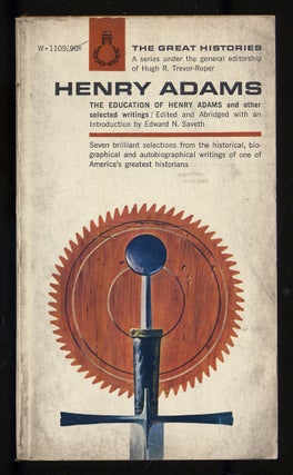 Item #273647 The Education of Henry Adams and other selected writings, Edited and Abridged with...
