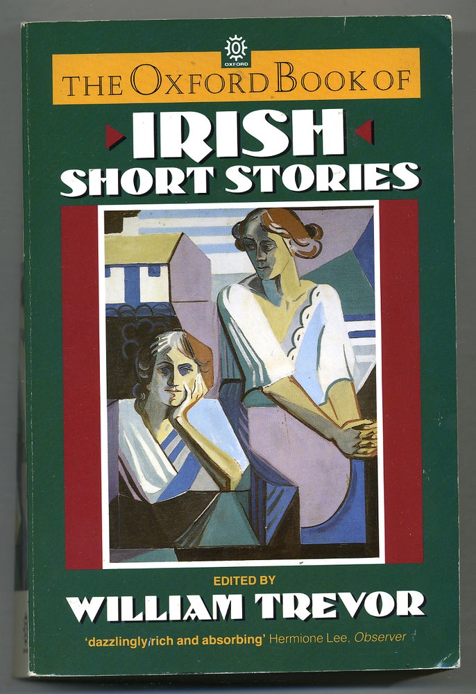 Item #274112 The Oxford Book of Irish Short Stories. William TREVOR, James Joyce, Sean O'Faolain, Frank O'Connor, George Moore, Oscar Wilde.