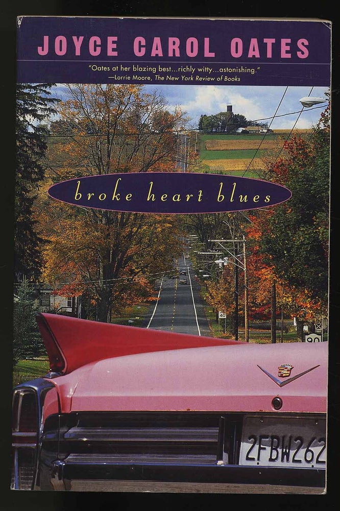 Item #274340 Broke Heart Blues. Joyce Carol OATES.