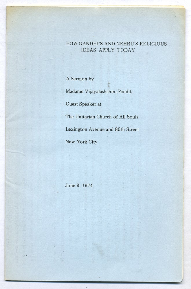 Item #274393 How Gandhi's and Nehru's Religious Ideas Apply Today: A Sermon, June 9, 1974. Madame Vijayalaskshmi PANDIT.