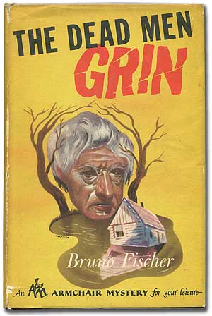 Item #274908 The Dead Men Grin. Bruno FISCHER.