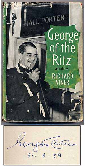Item #274956 The Life Story of George of the Ritz as told to Richard Viner. George CRITICOS.