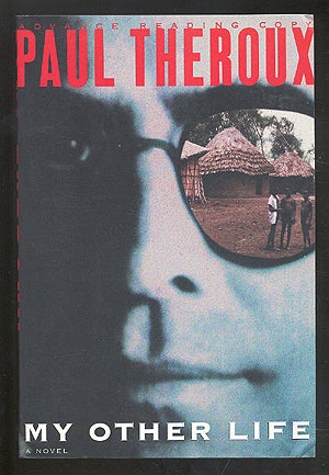 Item #274982 My Other Life. Paul THEROUX.