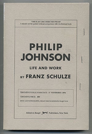 Item #275043 Philip Johnson: Life and Work. Franz SCHULZE.