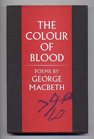 Item #275113 The Colour of Blood. George MACBETH.