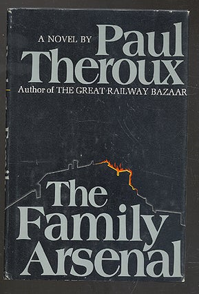 Item #275182 The Family Arsenal. Paul THEROUX
