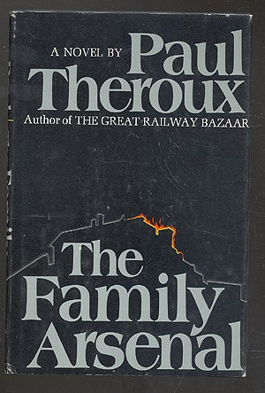 Item #275182 The Family Arsenal. Paul THEROUX.
