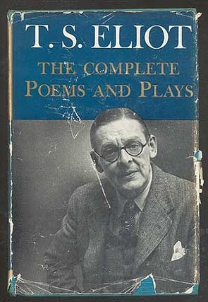 Item #275264 The Complete Poems and Plays. T. S. ELIOT