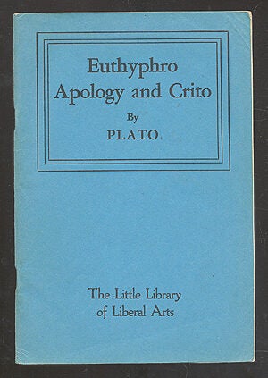 Euthyphro, Apology; Crito and the Death Scene from Phaedo | PLATO