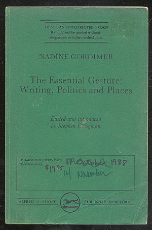 Item #275513 The Essential Gesture: Writing, Politics and Places. Nadine GORDIMER.