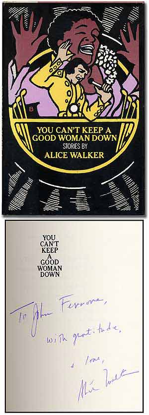 Item #275518 You Can't Keep a Good Woman Down. Alice WALKER.
