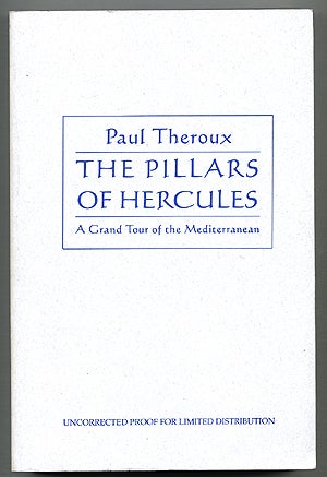 Item #275596 The Pillars of Hercules: A Grand Tour of the Mediteranean. Paul THEROUX.