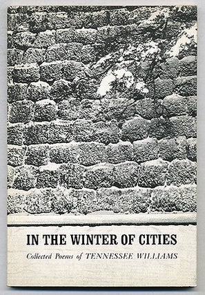 Item #275672 In the Winter of Cities. Tennessee WILLIAMS