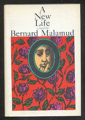 Item #275749 A New Life. Bernard MALAMUD