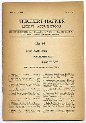 Item #275784 Stechert-Hafner Recent Acquisitions, May-June, 1956: List 16 - Psychoanalysis, Psychotherapy, Psychology