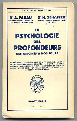 Item #275799 La Psychologie des Profondeurs des Origines a Nos Jours. Dr. Alfred FARAU, Dr. Herbert Schaffer.