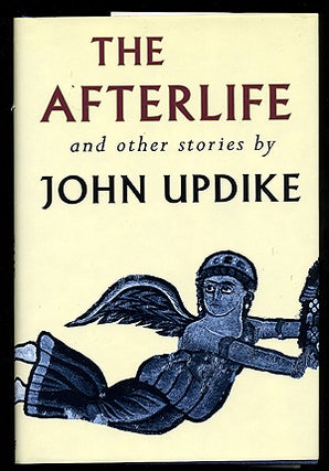 Item #275831 The Afterlife, and Other Stories. John UPDIKE