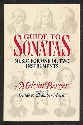 Item #275869 Guide to Sonatas: Music for One or Two Instruments. Melvin BERGER