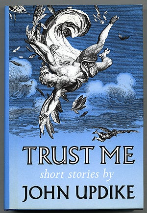 Item #275910 Trust Me: Short Stories. John UPDIKE.