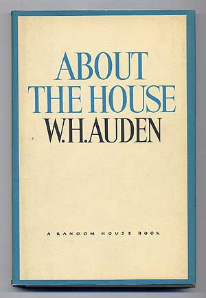 Item #276117 About the House. W. H. AUDEN.