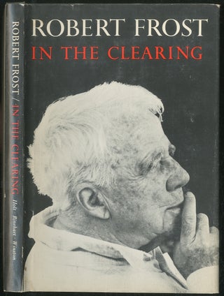 Item #276154 In the Clearing. Robert FROST