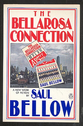 Item #276174 The Bellarosa Connection. Saul BELLOW