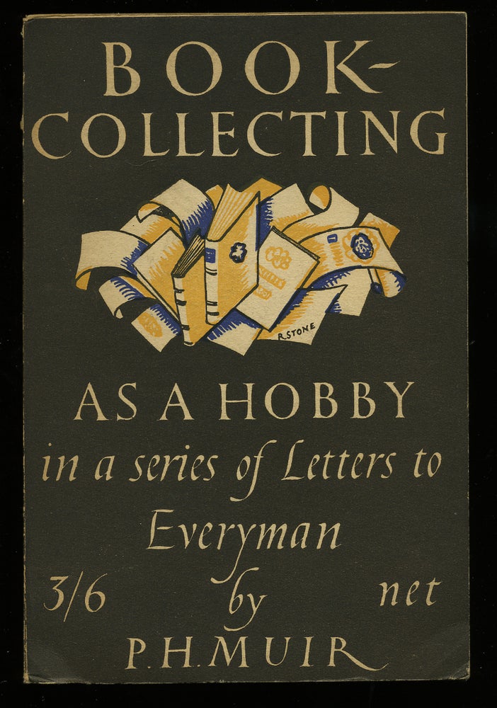Item #276282 Book-Collecting as a Hobby: In a Series of Letters to Everyman. P. H. MUIR.
