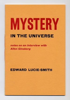 Mystery in the Universe: Notes on an Interview with Allen Ginsberg. Edward LUCIE-SMITH.