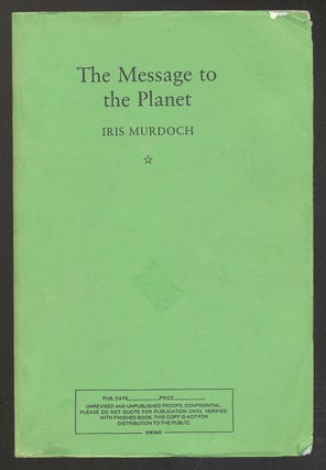 Item #276486 The Message to the Planet. Iris MURDOCH