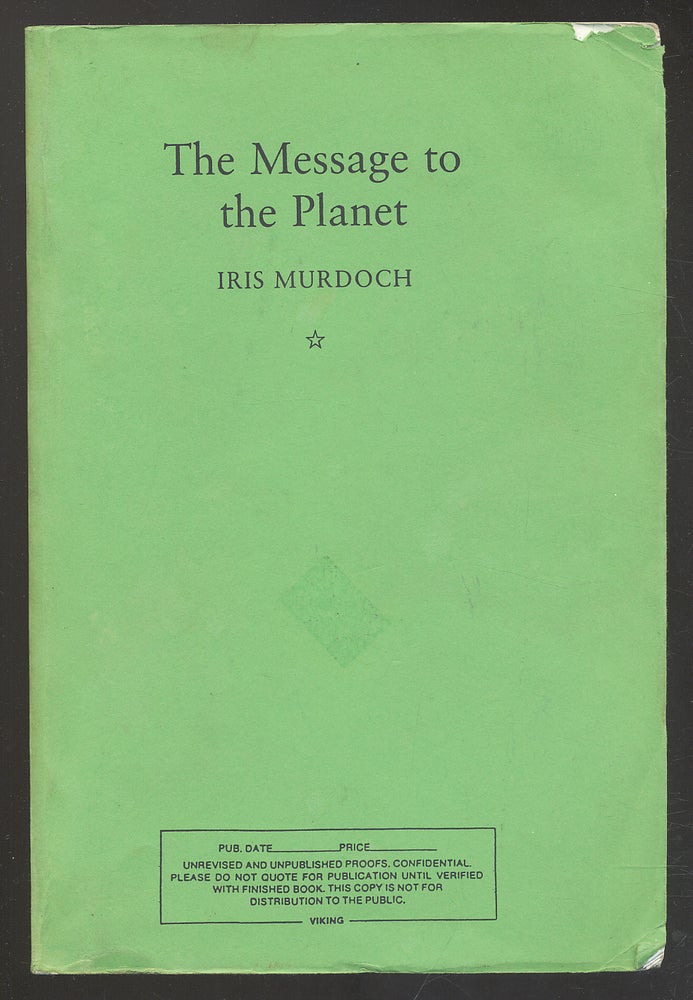 Item #276486 The Message to the Planet. Iris MURDOCH.