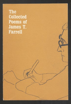 Item #276568 The Collected Poems of James T. Farrell. James T. FARRELL