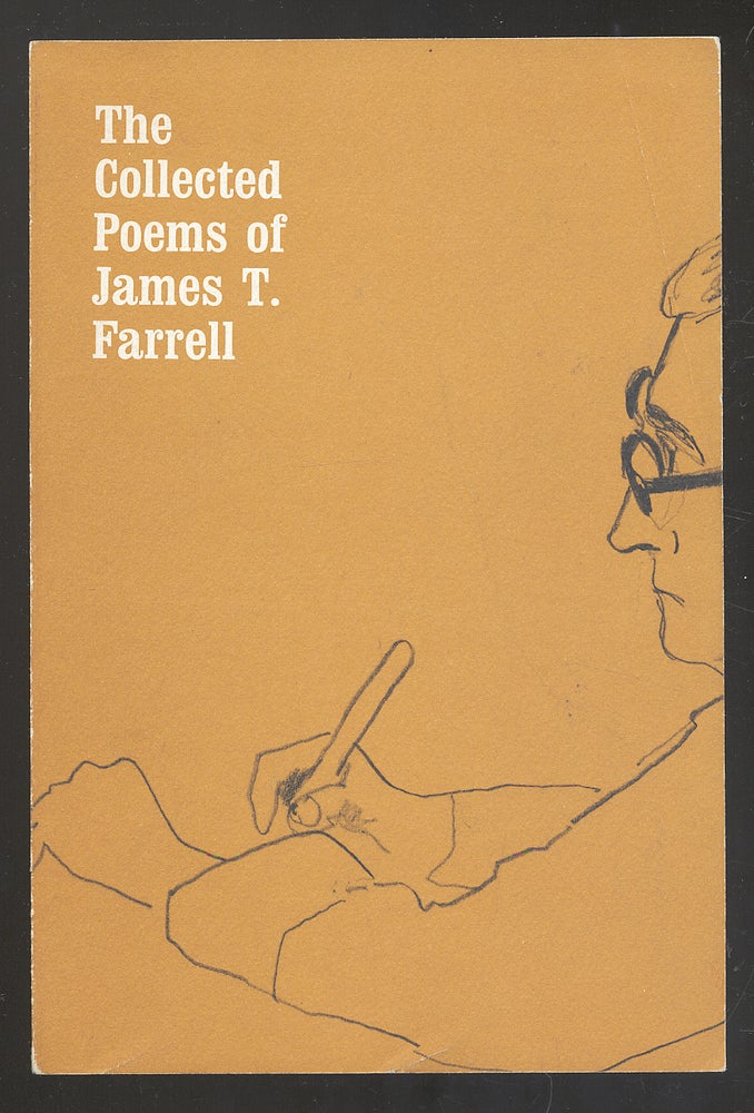 Item #276568 The Collected Poems of James T. Farrell. James T. FARRELL.
