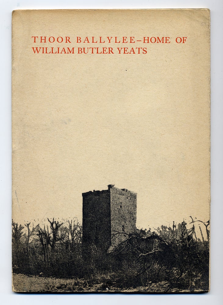 Item #276917 Thoor Ballylee: Home of William Butler Yeats. William Butler YEATS, Liam Miller.