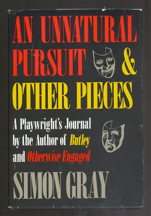 Item #276989 An Unnatural Pursuit & Other Pieces. Simon GRAY