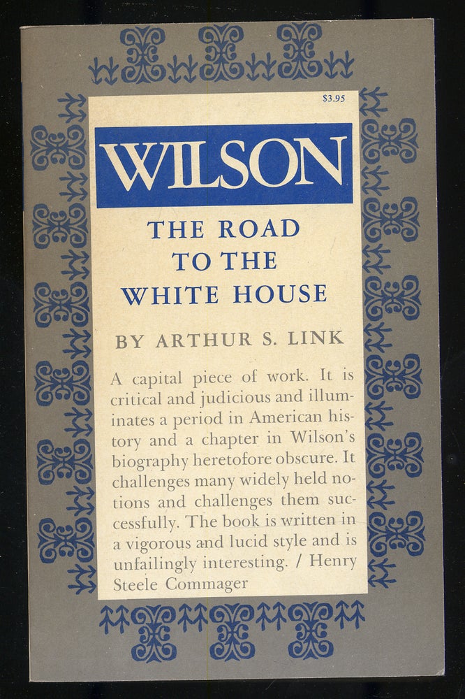 Item #277000 Wilson: The Road to the White House. Arthur S. LINK.